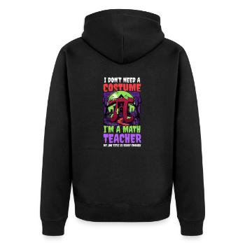 Halloween-Mathelehrer brauchen keine Kostüm-Job-Narbe - Unisex Premium Bio Zip Hoodie - Schwarz - Hinten - Nico (187cm)