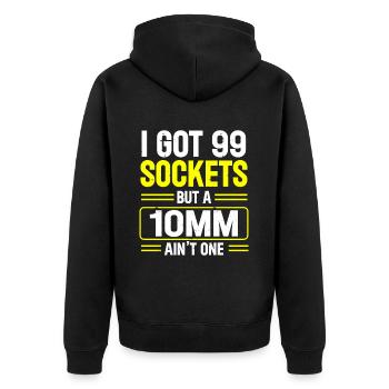Mechanic I Got 99 Sockets But A 10mm Ain't One - Unisex Premium Organic Zip Hoodie - black - Back - Nico (187cm)