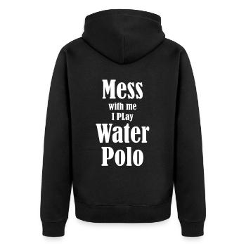 Mess with me, I play water polo, - Unisex Premium Organic Zip Hoodie - black - Back - Nico (187cm)