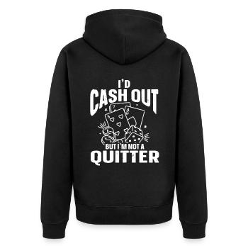 I'd Cash Out But I'm Not A Quitter Casino Gambling - Unisex Premium Bio Zip Hoodie - Schwarz - Hinten - Nico (187cm)