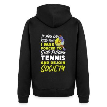 Funny Tennis Player Racket If You - Unisex Premium Organic Zip Hoodie - black - Back - Nico (187cm)