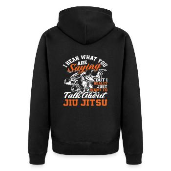 J'entends ce que vous dites mais je veux du Jiu Jitsu - Veste à capuche bio Premium Unisexe - noir - Dos - Nico (187cm)