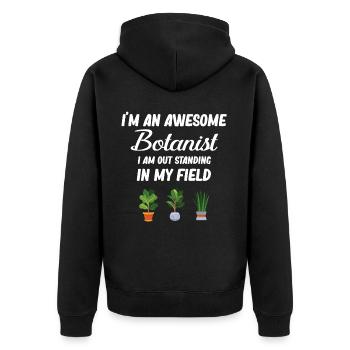 Ich Bin Ein Großartiger Botaniker. Ich Bin Auf - Unisex Premium Bio Zip Hoodie - Schwarz - Hinten - Nico (187cm)
