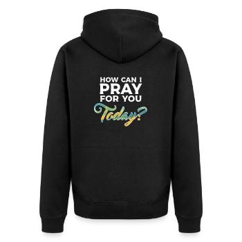 Wie kann ich heute für dich beten? - Unisex Premium Bio Zip Hoodie - Schwarz - Hinten - Nico (187cm)