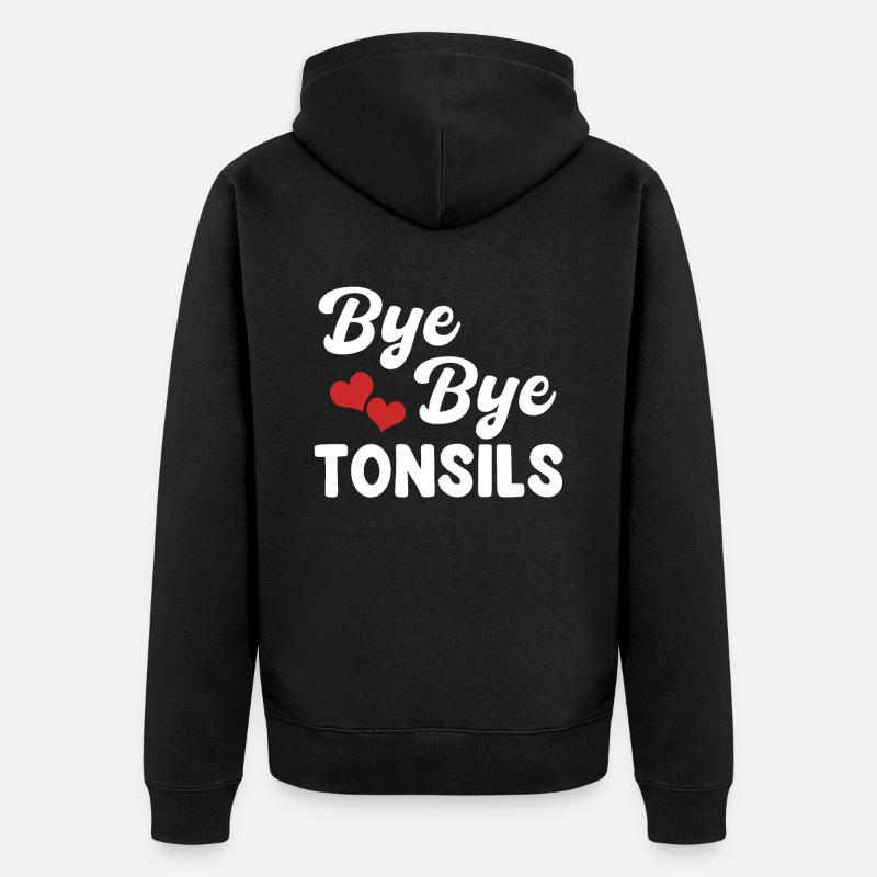 Bye Bye Mandeln Operation Entfernung - Unisex Premium Bio Zip Hoodie - Schwarz