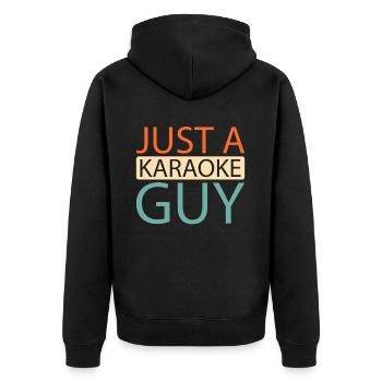Karaoke Just A Karaoke Guy - Unisex Premium Organic Zip Hoodie - black - Back - Nico (187cm)
