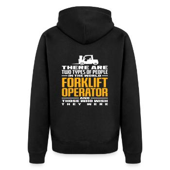 Forklift Driver Humor – Two Types of People - Unisex Premium Organic Zip Hoodie - black - Back - Nico (187cm)