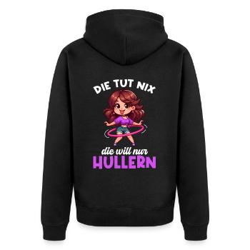 Die Tut Nix Die Will Nur Hullern Huller - Unisex Premium Bio Zip Hoodie - Schwarz - Hinten - Nico (187cm)