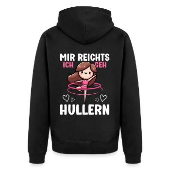 Mir Reichts Ich Geh Hullern Huller - Unisex Premium Bio Zip Hoodie - Schwarz - Hinten - Nico (187cm)