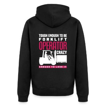 Strong enough forklift driver crazy enough to - Unisex Premium Organic Zip Hoodie - black - Back - Nico (187cm)
