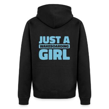 Wakeboard Wakeboarder Just A Wakeboarding Girl - Unisex Premium Bio Zip Hoodie - Schwarz - Hinten - Nico (187cm)