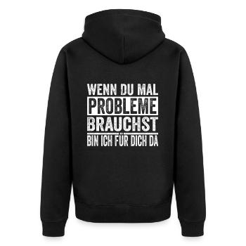 Si jamais vous avez besoin de problèmes, je suis là pour vous - Veste à capuche bio Premium Unisexe - noir - Dos - Nico (187cm)