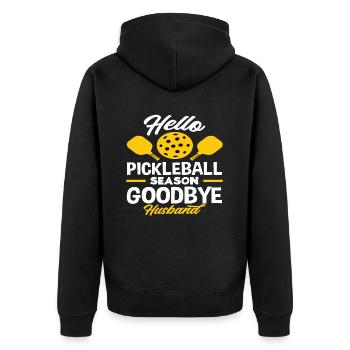 Hello Pickleball Season Goodbye Husband - Unisex Premium Organic Zip Hoodie - black - Back - Nico (187cm)