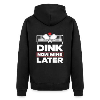 Dink Now Wine Later Pickleball Fans - Unisex Premium Organic Zip Hoodie - black - Back - Nico (187cm)