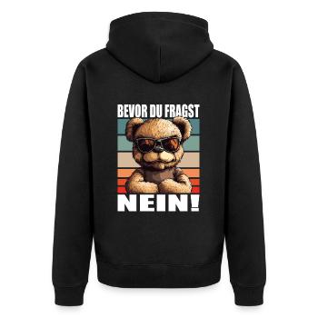 Bevor Du Fragst Nein Lustiger Spruch Teddy Bär - Unisex Premium Bio Zip Hoodie - Schwarz - Hinten - Nico (187cm)