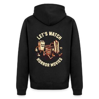 Let's Watch Horror Movies Funny Saying Design - Unisex Premium Organic Zip Hoodie - black - Back - Nico (187cm)