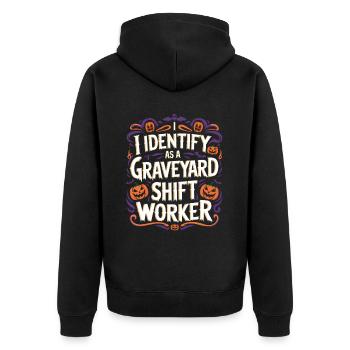lustiges I Identify As A Graveyard Shift Worker - Unisex Premium Bio Zip Hoodie - Schwarz - Hinten - Nico (187cm)
