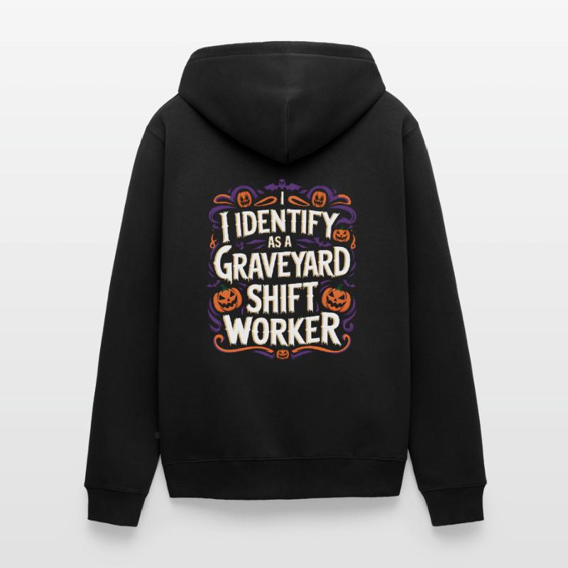 I Identify As A Graveyard Shift Worker Unisex Premium Organic Zip Hoodie