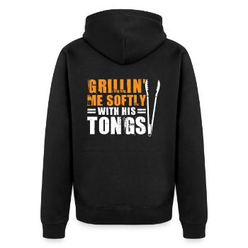 Grillin' Me Softly With His Tongs BBQ Humor - Unisex Premium Organic Zip Hoodie - black - Back - Nico (187cm)