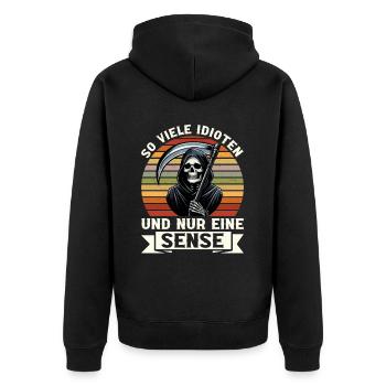 So many idiots and just a scythe of sarcasm - Unisex Premium Organic Zip Hoodie - black - Back - Nico (187cm)