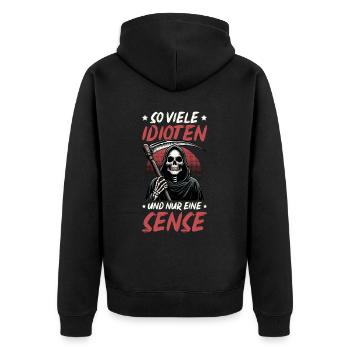 So many idiots and just a scythe of sarcasm - Unisex Premium Organic Zip Hoodie - black - Back - Nico (187cm)