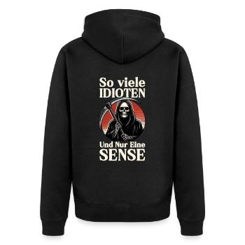 So many idiots and just a scythe of sarcasm - Unisex Premium Organic Zip Hoodie - black - Back - Nico (187cm)