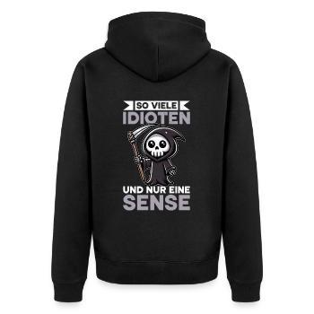 So many idiots and just a scythe of sarcasm - Unisex Premium Organic Zip Hoodie - black - Back - Nico (187cm)