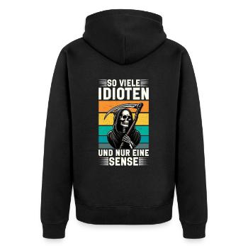 So many idiots and just a scythe of sarcasm - Unisex Premium Organic Zip Hoodie - black - Back - Nico (187cm)