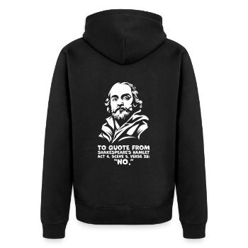 Shakespeares "Nein"-Zitat - Lustiges Hamlet-Zitat - Unisex Premium Bio Zip Hoodie - Schwarz - Hinten - Nico (187cm)