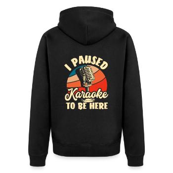 Ich Habe Karaoke Pausiert Um Hier Zu Sein - Unisex Premium Bio Zip Hoodie - Schwarz - Hinten - Nico (187cm)