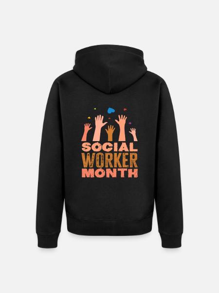 Social Work Month Appreciation - Unisex Premium Organic Zip Hoodie - black