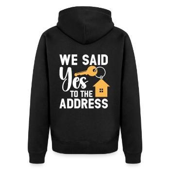 We Said Yes to the Address - Unisex Premium Organic Zip Hoodie - black - Back - Nico (187cm)