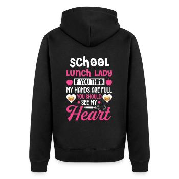 Cafeteria Worker School Lunch Lady Should Be My H - Unisex Premium Organic Zip Hoodie - black - Back - Nico (187cm)