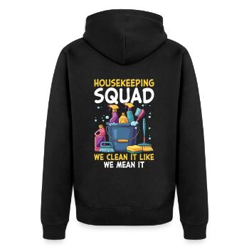 Housekeeping Squad We Clean It Like We Mean It - Unisex Premium Bio Zip Hoodie - Schwarz - Hinten - Nico (187cm)