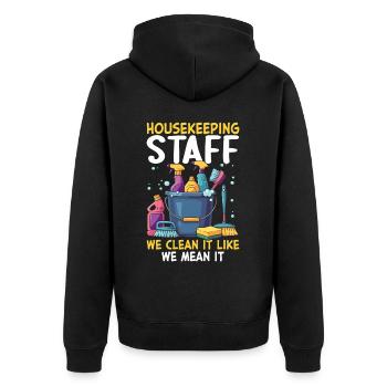 Housekeeping Staff We Clean It Like We Mean It - Unisex Premium Organic Zip Hoodie - black - Back - Nico (187cm)