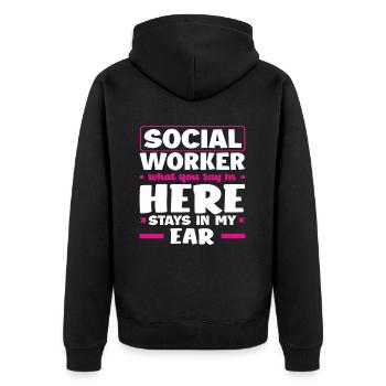 Social worker What you say here stays in my - Unisex Premium Organic Zip Hoodie - black - Back - Nico (187cm)