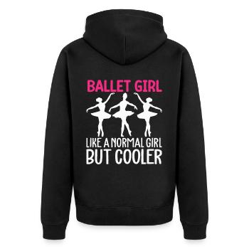 Ballet girl like a normal girl, but a - Unisex Premium Organic Zip Hoodie - black - Back - Nico (187cm)