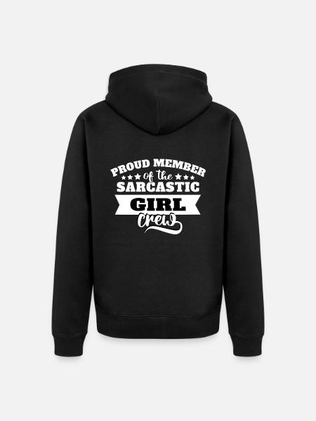 Mädchen Sarkasmus - Unisex Premium Bio Zip Hoodie - Schwarz