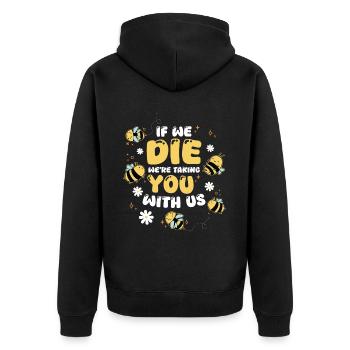 Abeilles, apiculteurs, quand nous mourrons, nous vous emmènerons avec nous - Veste à capuche bio Premium Unisexe - noir - Dos - Nico (187cm)