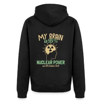My Brain is 95% Nuclear Power Uranium Nuclear - Unisex Premium Organic Zip Hoodie - black - Back - Nico (187cm)
