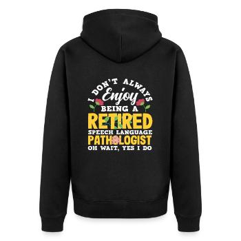 Retired speech therapist enjoy it - Unisex Premium Organic Zip Hoodie - black - Back - Nico (187cm)