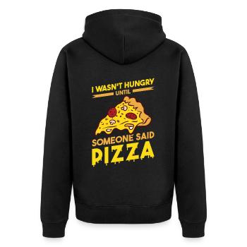 Funny pizza saying - Unisex Premium Organic Zip Hoodie - black - Back - Nico (187cm)