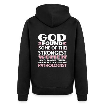 Speech therapists: God found the strongest women - Unisex Premium Organic Zip Hoodie - black - Back - Nico (187cm)
