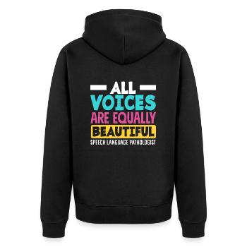All Voices Are Equally Beautiful Speech Therapist - Unisex Premium Organic Zip Hoodie - black - Back - Nico (187cm)