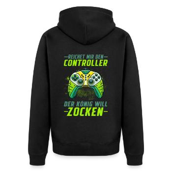Reichet Mir Den Controller Der König Will Zocken - Unisex Premium Bio Zip Hoodie - Schwarz - Hinten - Nico (187cm)