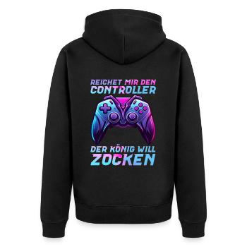 Reichet Mir Den Controller Der König Will Zocken - Unisex Premium Bio Zip Hoodie - Schwarz - Hinten - Nico (187cm)