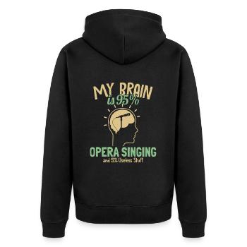 My Brain is 95% Opera Singing Opera House Lover - Unisex Premium Organic Zip Hoodie - black - Back - Nico (187cm)
