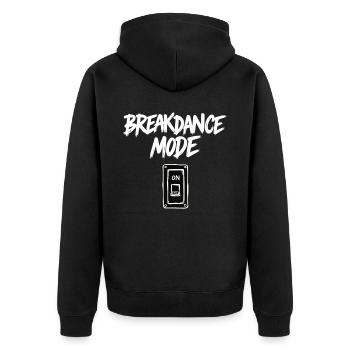 Breakdance Mode On Breakdance Breakdancing - Unisex Premium Organic Zip Hoodie - black - Back - Nico (187cm)