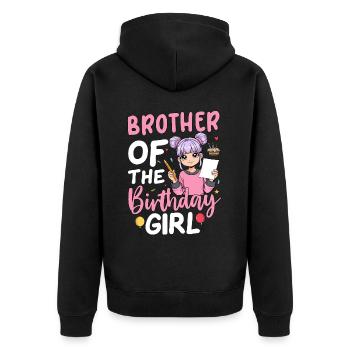Brother Of The Birthday Girl - Unisex Premium Organic Zip Hoodie - black - Back - Nico (187cm)