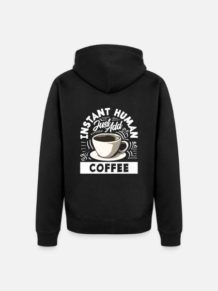 Coffee Lover Instant Human Coffee - Unisex Premium Organic Zip Hoodie - black
